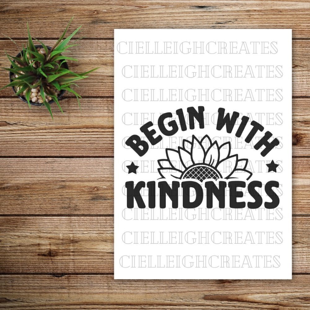 *2 for $20* Begin with Kindness Sunflower Vinyl Decal Sticker Handcrafted
